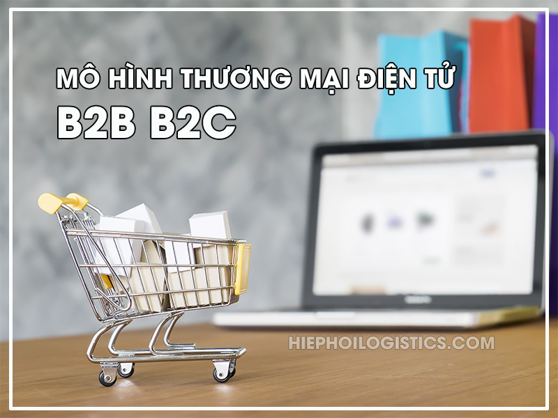 Mô hình thương mại điện tử B2B B2C