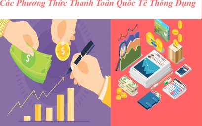 Các Phương Thức Thanh Toán Quốc Tế Thông Dụng