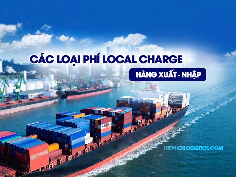 Các loại phí Local Charge